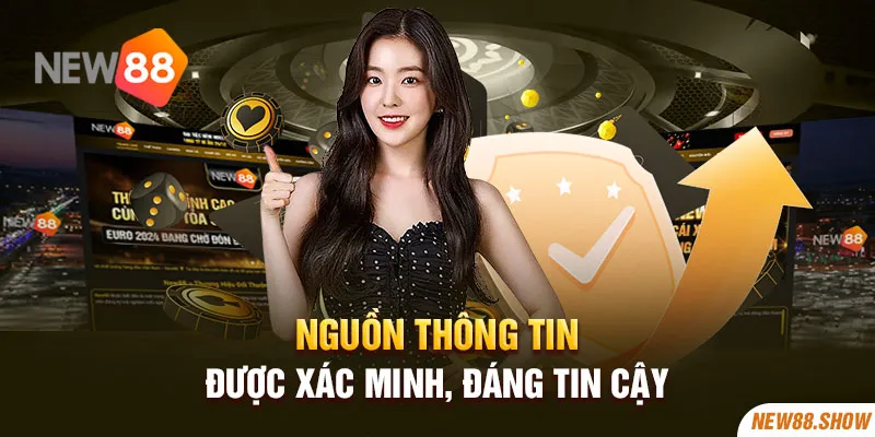 Nguồn thông tin được xác minh, đáng tin cậy