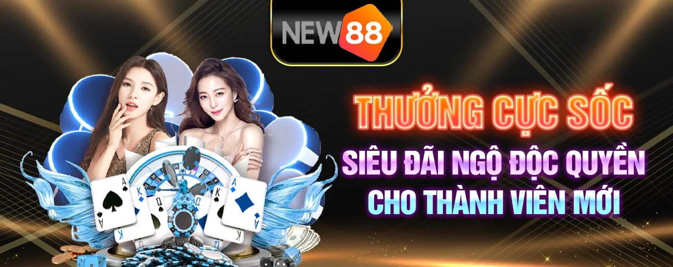 Thưởng Cực Sốc - Siêu Đãi Ngộ Độc Quyền Cho Thành Viên Mới