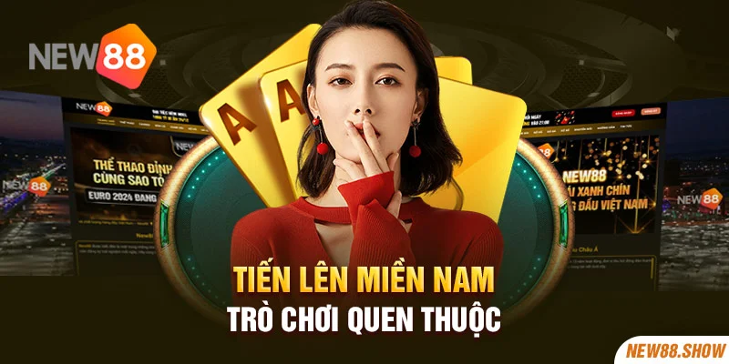 Tiến lên miền Nam - trò chơi quen thuộc