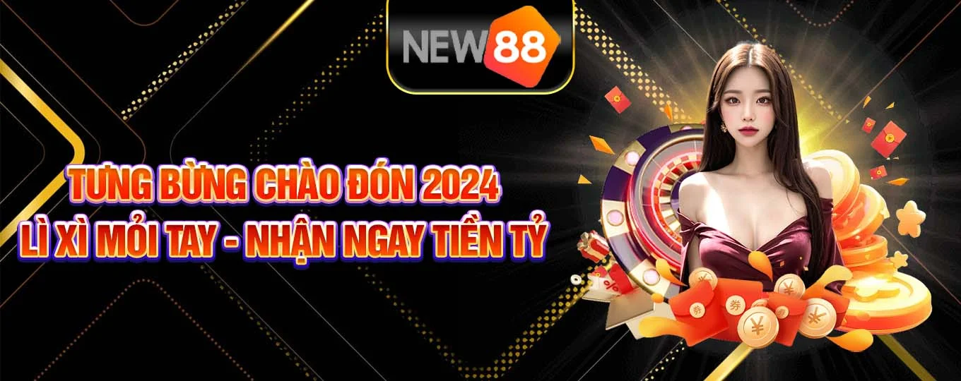 Tưng Bừng Chào Đón 2024 Lì Xì Mỏi Tay - Nhận Ngay Tiền Tỷ